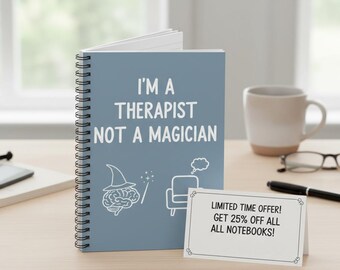 Humorous Therapist Notebook | I'm a Therapist Not a Magician, Funny Therapist Gifts