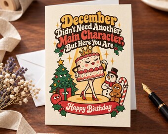 Funny December Birthday Card, Retro Main Character, Christmas Holiday Birthday Greeting Card for Best Friend, Sarcastic Postcard for Her