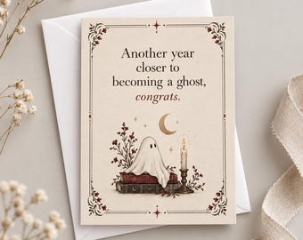 Funny Ghost Birthday Card, Dark Academia Greeting Card, Sarcastic Vintage Goth Book Lover Postcard, Spooky Birthday Gift for Best Friend