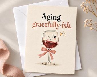 Funny Wine Birthday Greeting Card, Aging Gracefully Cute Postcard for Bestie, Retro Whimsical Wine Lover Milestone Birthday Card for Her