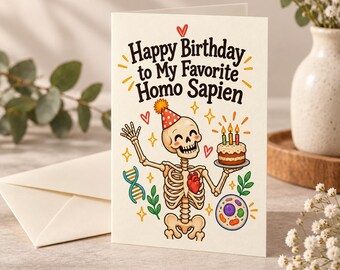 Funny Science Birthday Greeting Card, Favorite Homo Sapien Skeleton Postcard for Biology Teacher, Pre Med Student, Nerd Anatomy Gift Card
