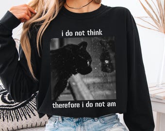 I do not think therefore i do not am, Funny Cat shirt, Grunge tshirt, Vintage Shirt, 80s, 90s, Retro, Witchy shirt, Goth, Emo, Punk shirt