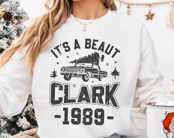 It's a Beaut Clark Sweatshirt, Griswold Christmas Sweatshirt, Funny Christmas Shirt, Christmas Vacation Shirt, Christmas Crewneck, Xmas Tee