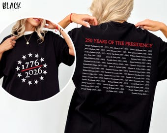 250 Years of the Presidency Shirt, Presidents of the United States 1789-2026, American History 250th Anniversary Tee