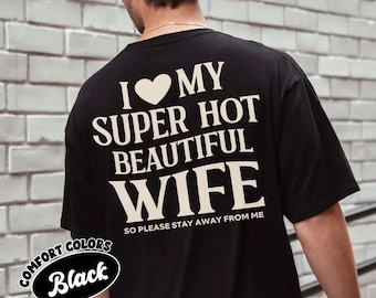 I Love My Wife Comfort Colors Shirt, I Heart My Wife Shirts, Funny Husband Gift, Beach Shirts for Men, Couple Funny Saying Tee