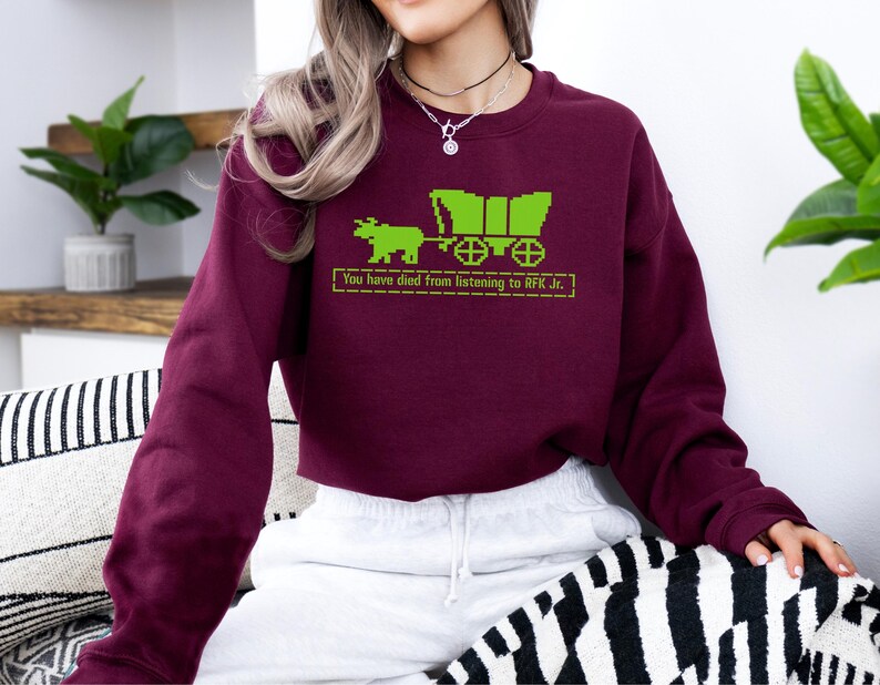 Funny Political Shirt, You Have Died from Listening to RFK Jr. Sweatshirt, Anti Trump MAHA Hoodie, Democrat Gift bild 4