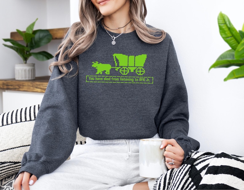 Funny Political Shirt, You Have Died from Listening to RFK Jr. Sweatshirt, Anti Trump MAHA Hoodie, Democrat Gift bild 2