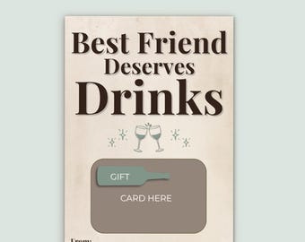 Best Friend Gift Card Holder Printable | Best Friend Deserves Drinks | Funny Alcohol Gift