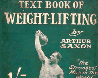 Vintage Textbuch Gewichtheben von Arthur Saxon PDF