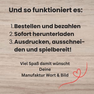 Peut inclure: Une carte d'instructions num&eacute;rique avec du texte noir sur un fond en grain de bois clair. Le texte indique : Und so funktioniert es: 1. Bestellen und bezahlen 2. Sofort herunterladen 3. Ausdrucken, ausschneiden und spielbereit! Viel Spa&szlig; damit w&uuml;nscht Deine Manufaktur Wort & Bild, avec un dessin au trait d'un c&oelig;ur rouge.
