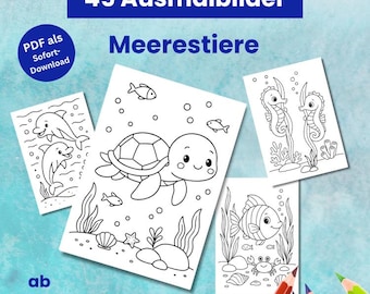 May include: A collection of black and white coloring pages featuring sea creatures including a turtle, dolphins, seahorses, and fish. The text reads 45 Ausmalbilder, Meerestiere, PDF als Sofort-Download, and ab 4 Jahren. Several colored pencils are visible.