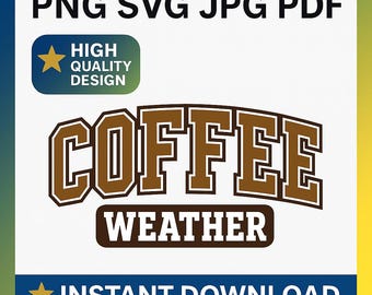 Coffee Weather SVG PNG | Cozy Coffee Shirt Design | Fall Lover Sweatshirt Print | Retro