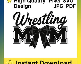 Wrestling Mom SVG PNG, Sports Mom Bow Design,  Shirt Graphic, Life