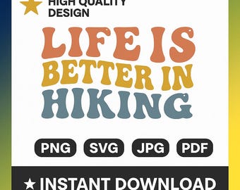 La vida es mejor haciendo senderismo SVG PNG Retro Vintage Camisa Camping Aire Libre Cita, Senderismo