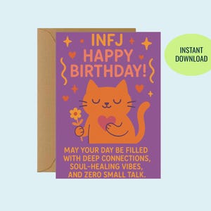 May include: A purple birthday card with an orange cat illustration holding a flower and a heart. The card reads "INFJ HAPPY BIRTHDAY!" and "MAY YOUR DAY BE FILLED WITH DEEP CONNECTIONS, SOUL-HEALING VIBES, AND ZERO SMALL TALK."