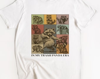 Trash Panda Shirt, Funny T-Shirt, Funny Raccoon Shirt, Meme Shirt, Unhinged Shirt, Era Shirt, Gag Gifts, Y2K Shirt
