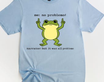 No Problemo Funny Frog Meme T-Shirt, Funny Meme T-Shirt, Funny Frog T-Shirt, Cute Gifts