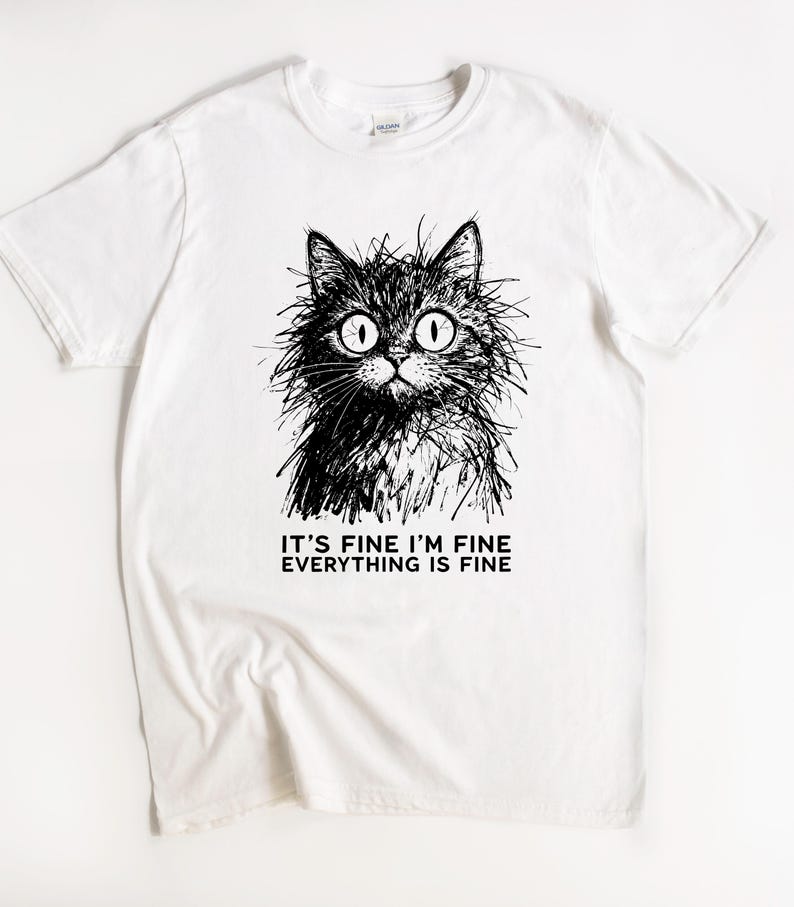 Camiseta de gato "Está bien, estoy bien, todo está bien", divertida, regalo para amantes de los gatos, sarcástica, humor introvertido imagen 2