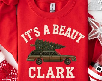 It's a Beaut Clark Sweatshirt, Griswold Christmas Sweatshirt, Funny Christmas Shirt, Christmas Vacation Shirt, Christmas Crewneck, Xmas Tee