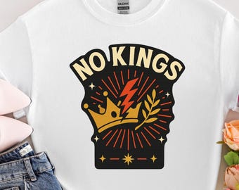 No Kings in America Shirt, Anti Trump Shirt, Political Shirts, Anti Maga Shirts, Crown No Kings Shirt, Protest Shirts, Nope Kings Shirt