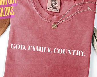 God Family Country Comfort Colors® Shirt Conservative Life Shirt Gift for Republican Christian Religious Shirt Patriot Shirt Proud American