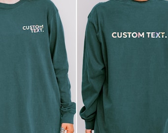 Comfort Colors® Long Sleeve Shirt, Custom Text Tee, Custom Text Sweatshirt, Custom Text Long Sleeved Tee, Personalized Long Sleeve T-shirt