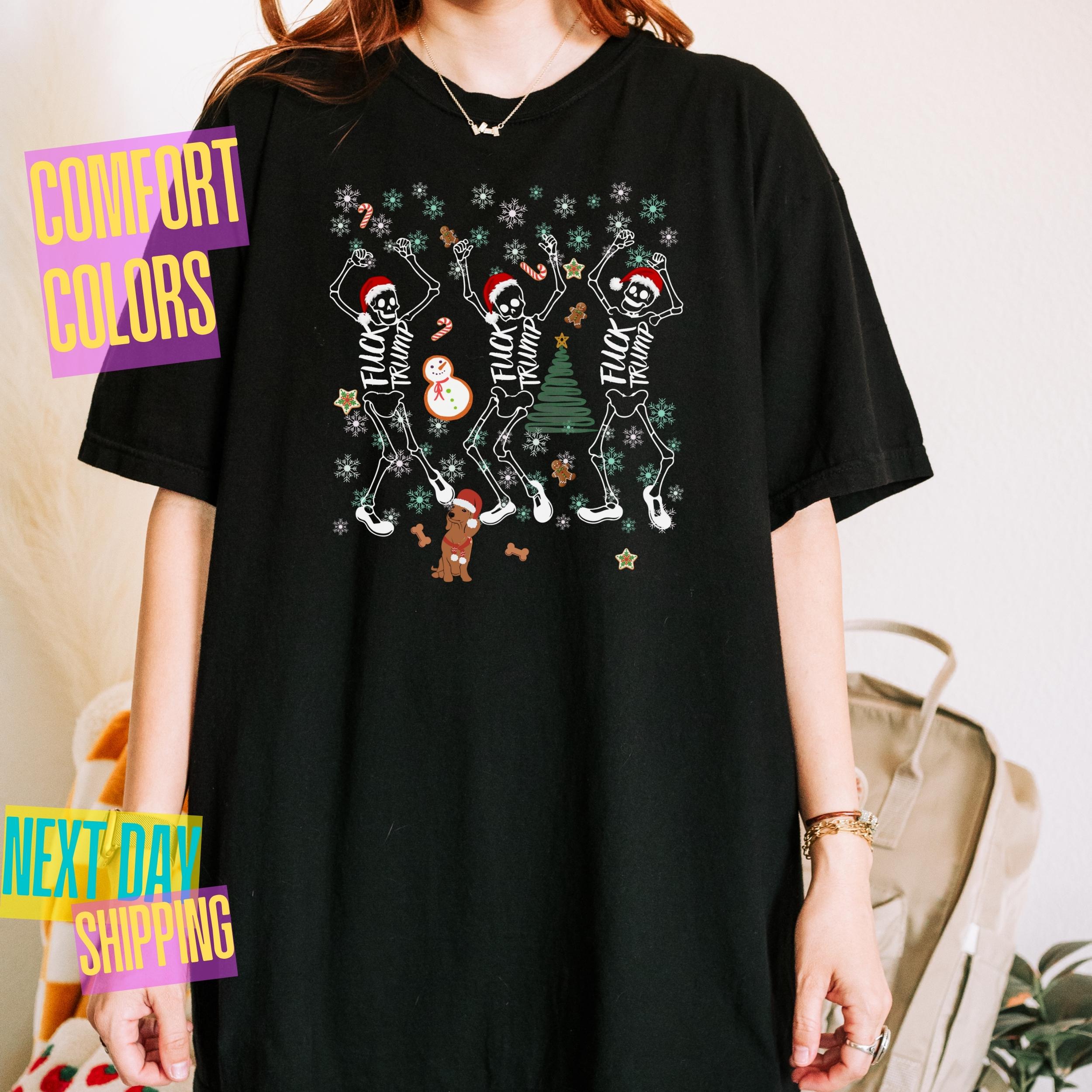 Fuck Trump Christmas Shirt Subtle FDT Christmas Skeleton Comfort