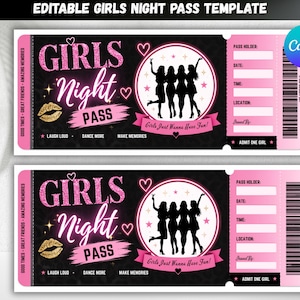 May include: An editable Girls Night Pass template featuring a black background with pink glitter text that reads Girls Night Pass. The design includes a circular graphic of four silhouettes, a barcode, and blank fields for pass holder, date, time, and location.