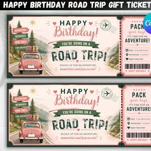 May include: A rectangular gift ticket featuring a pink vintage car on a mountain road, pine trees, and text that reads Happy Birthday! You're going on a road trip! Pack your bags, it's time for an adventure. Includes a barcode and blank fields.