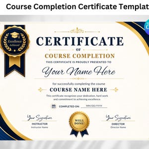 Può includere: Un modello di certificato di completamento corso con sfondo color crema e accenti blu navy e oro. Include campi di testo per nomi, titoli dei corsi e date, insieme a un sigillo dorato con la scritta Excellence Achieved e Well Done.