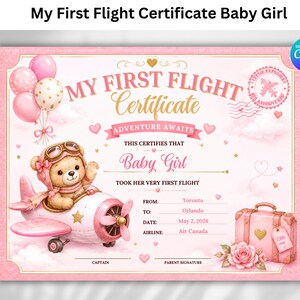 Può includere: Un certificato di primo volo rosa con un orsacchiotto pilota in un aereo rosa, palloncini e una valigia. Il testo include My First Flight Certificate, Adventure Awaits, Baby Girl, Took Her Very First Flight, Toronto, Orlando, 2 maggio 2026, Air Canada.