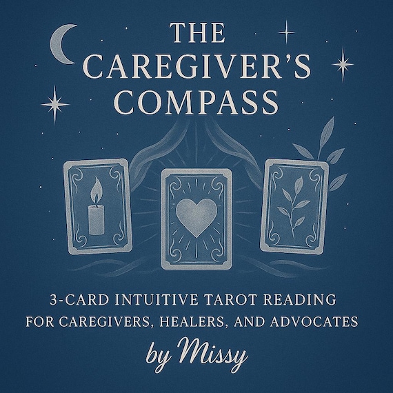 The Caregiver’s Compass: Tarot Reading for Those Who Hold Others