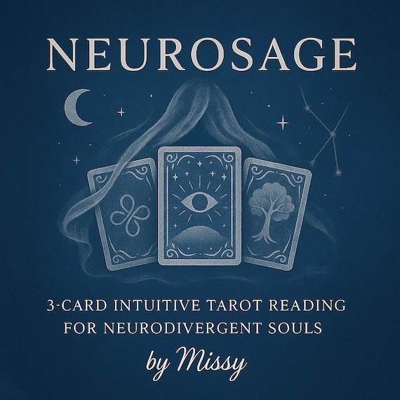 Neurosage: 3-Card Intuitive Tarot Reading for Neurodivergent Souls