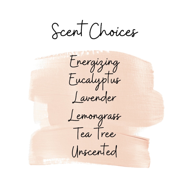 May include: A list of scent choices for a product, written in black text on a peach-colored background. The choices are: Energizing, Eucalyptus, Lavender, Lemongrass, Tea Tree, and Unscented.