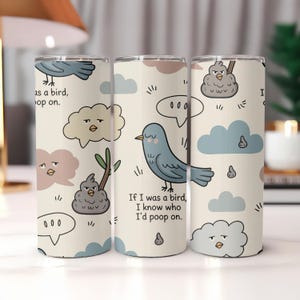Funny Bird Tumbler Wrap PNG: Sarcastic Quote Sublimation Design (Digital Download)