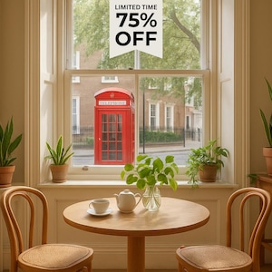 May include: A cozy interior scene with a round wooden table, two chairs, and potted plants. A red telephone booth is visible through the window, with a sign that says "LIMITED TIME 75% OFF". A teapot and teacup are on the table.