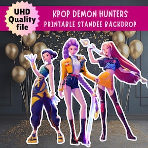 May include: Digital illustration of three anime-style figures with weapons, set against gold balloons and a dark grey wall. Text at the top reads "KPOP DEMON HUNTERS PRINTABLE STANDEE BACKDROP". The image has a 'UHD Quality file' label.