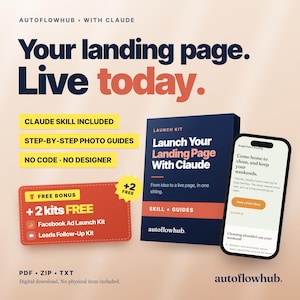 May include: A digital product advertisement for Autoflowhub with Claude featuring the text Your landing page. Live today. It includes a dark blue launch kit box, a smartphone displaying a landing page, and a red bonus card listing two free kits.