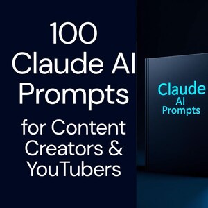 Puede incluir: Una portada de libro digital azul oscuro con el texto blanco 100 Claude AI Prompts for Content Creators & YouTubers. A la derecha, un libro negro en posición vertical con un lomo cian brillante y el texto Claude AI Prompts en cian.