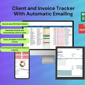 May include: A digital client and invoice tracker with automatic emailing capabilities. The image shows a computer monitor, a tablet, and a smartphone displaying the software's features, including invoice generation and revenue tracking. The text includes "Client and Invoice Tracker With Automatic Emailing."