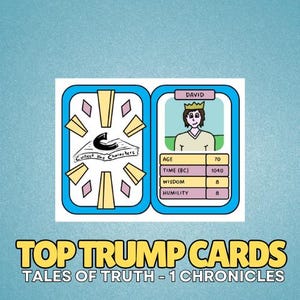 May include: Two Top Trump cards with blue borders. One card features a graphic with the text "Collect the Characters." The other card shows a cartoon of David with stats: Age 70, Time (BC) 1040, Wisdom 8, and Humility 8. The text "TOP TRUMP CARDS TALES OF TRUTH - 1 CHRONICLES" is at the bottom.