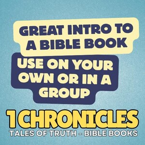 May include: A graphic with text on a blue background. The text reads "GREAT INTRO TO A BIBLE BOOK" and "USE ON YOUR OWN OR IN A GROUP". Below, it says "1 CHRONICLES TALES OF TRUTH - BIBLE BOOKS".