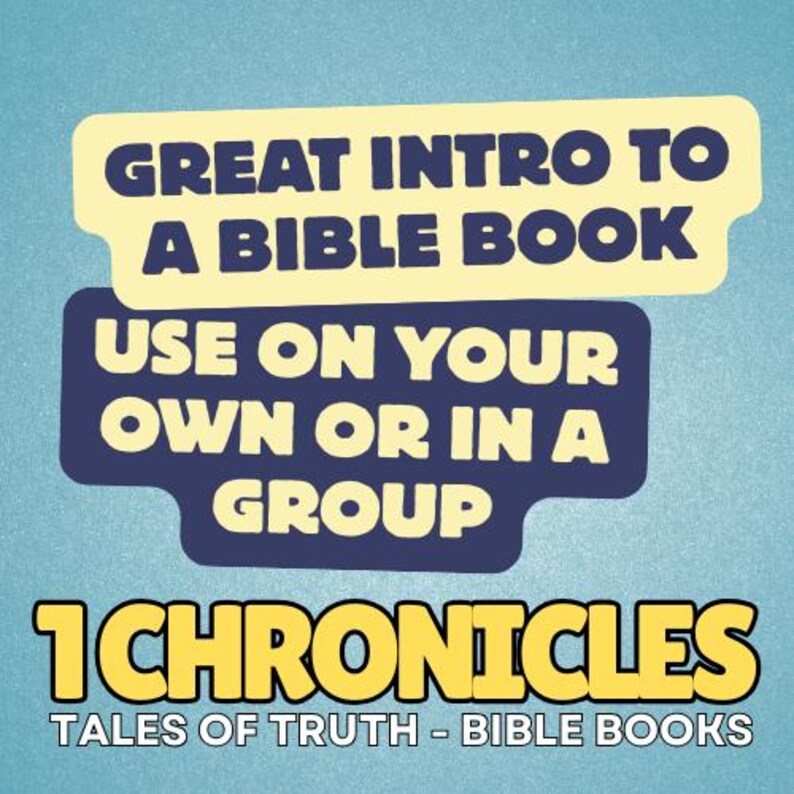 May include: A graphic with text on a blue background. The text reads "GREAT INTRO TO A BIBLE BOOK" and "USE ON YOUR OWN OR IN A GROUP". Below, it says "1 CHRONICLES TALES OF TRUTH - BIBLE BOOKS".