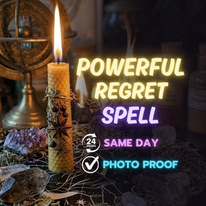 May include: A lit, yellow beeswax candle with decorative elements, including berries and star-shaped accents. The text reads "POWERFUL REGRET SPELL" with additional text indicating same-day service and photo proof.