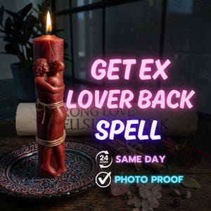May include: A red candle with a sculpted design of embracing figures, tied with twine, and a lit flame. The image includes text that reads "GET EX LOVER BACK SPELL", "SAME DAY", and "PHOTO PROOF".