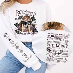 3 Seiten chaotische Buch Sweatshirt, geboren um LORDS Serie zu lesen Zwangs zu arbeiten Pullover, Shantel Tessier Buch Shirt, dunkelromantische Bücherwurm Geschenk
