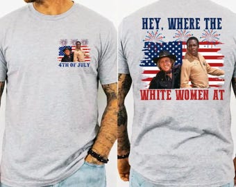 Camiseta/sudadera/sudadera con capucha "¿Dónde están las mujeres blancas el 4 de julio?"