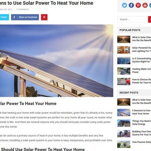 May include: A blog post titled "5 Reasons to Use Solar Power To Heat Your Home" with a photo of a solar panel array against a blue sky. The article discusses the benefits of using solar energy for home heating.