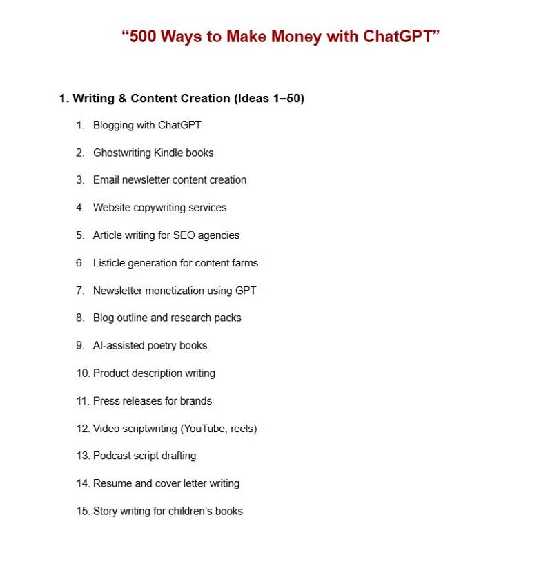 May include: A white page with the title "500 Ways to Make Money with ChatGPT" in red text. The page lists 15 ideas for writing and content creation, including blogging, ghostwriting, and website copywriting. The text is in black.