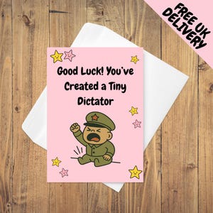 New Baby  - Dictator Card - Rude/Respectful